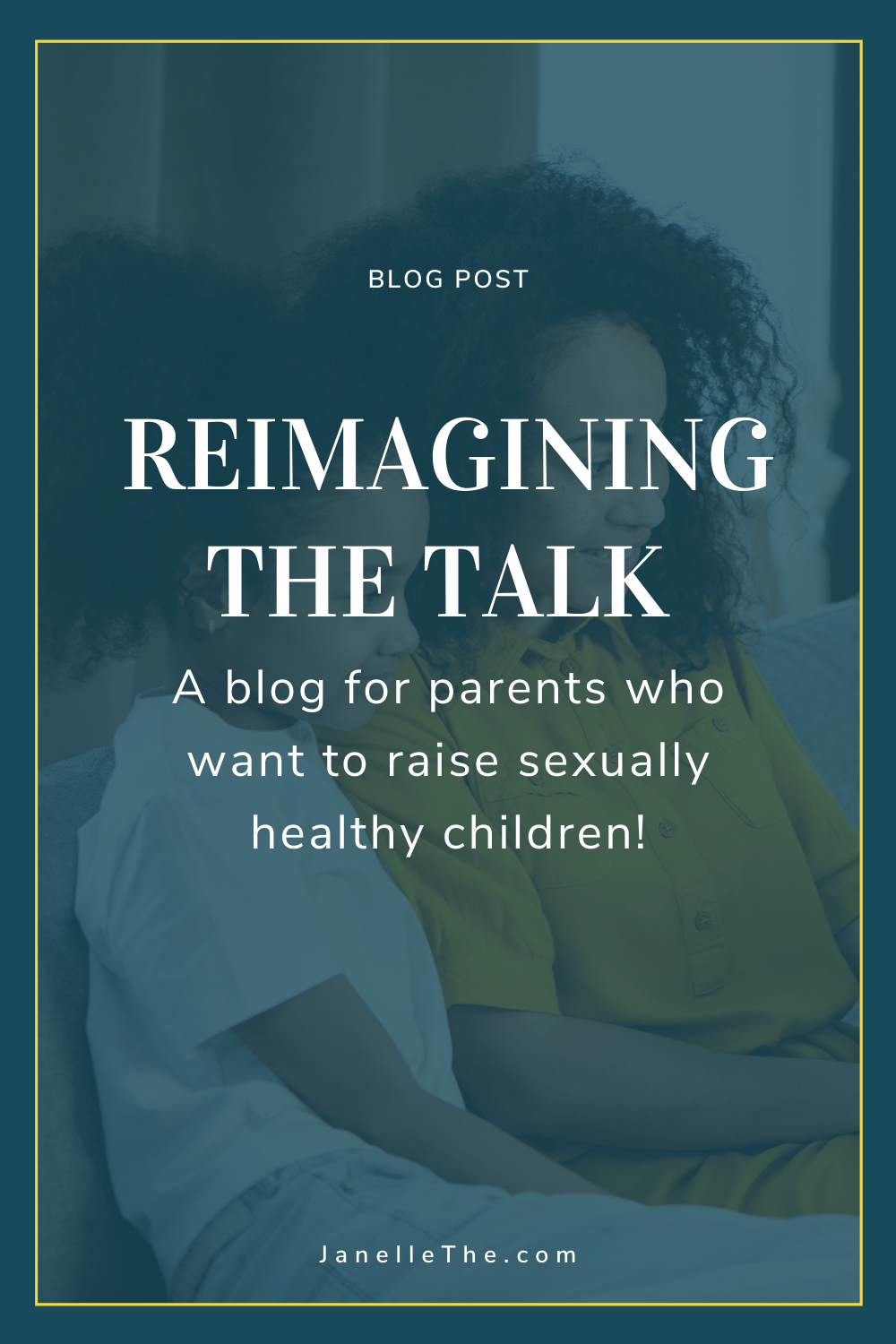 Reimagining The Talk, a blog for sex ed blog for parents who want to raise sexually healthy children. 
